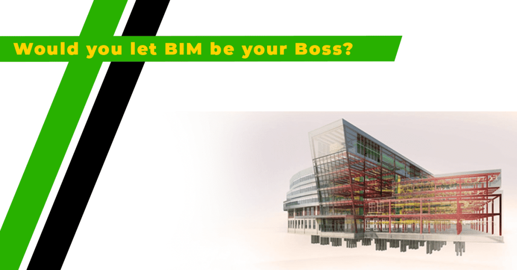 Would you let BIM be your Boss? 2 Banner BIM