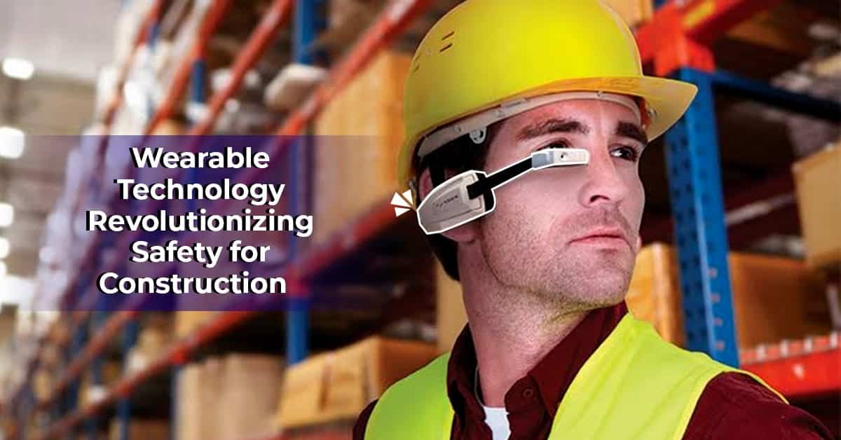 Wearable Technology Revolutionizing Construction Safety 1 Augmented Reality AR | Virtual Reality VR in AEC services
