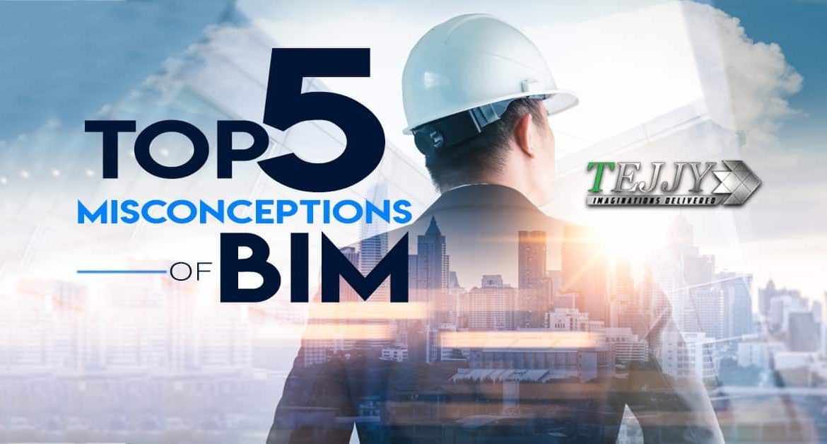 Top 5 Misconceptions of BIM (Building Information Modeling)