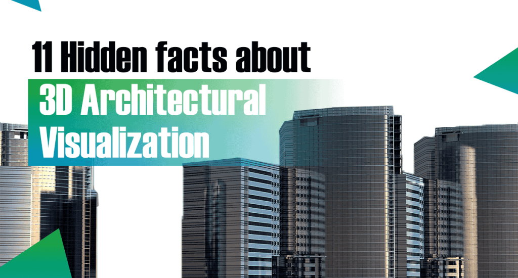 facts about 3D architectural visualization