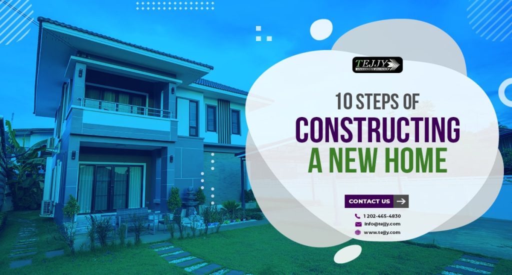 10 Steps of Constructing a New Home 2 10 Steps of Constructing a New Home