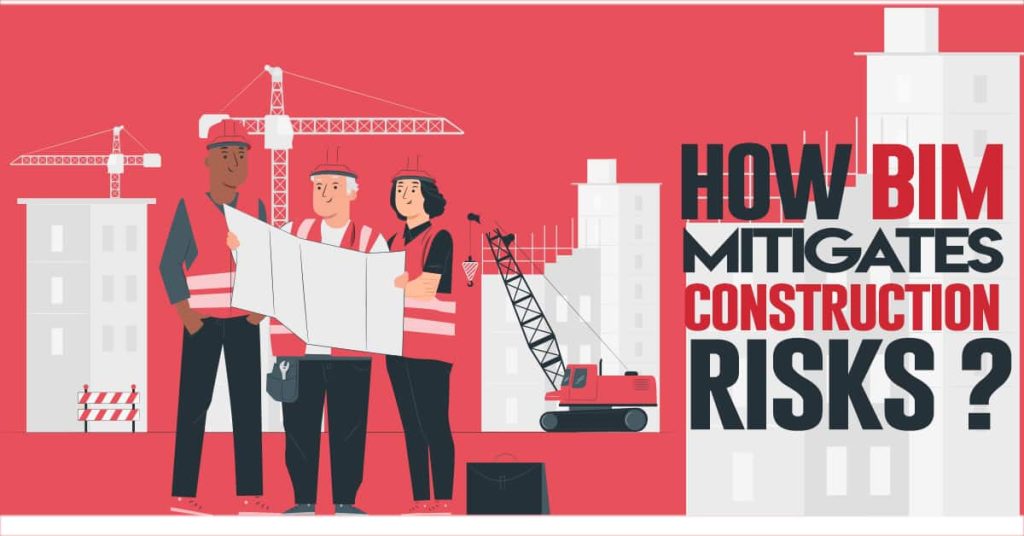 How to manage Risk in Construction Projects? 2 Risk Management with BIM Modeling Companies in US Tejjy