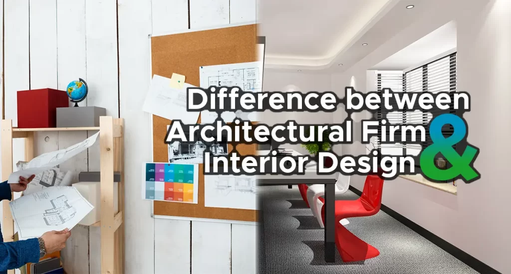 Architecture Firm vs Interior Design