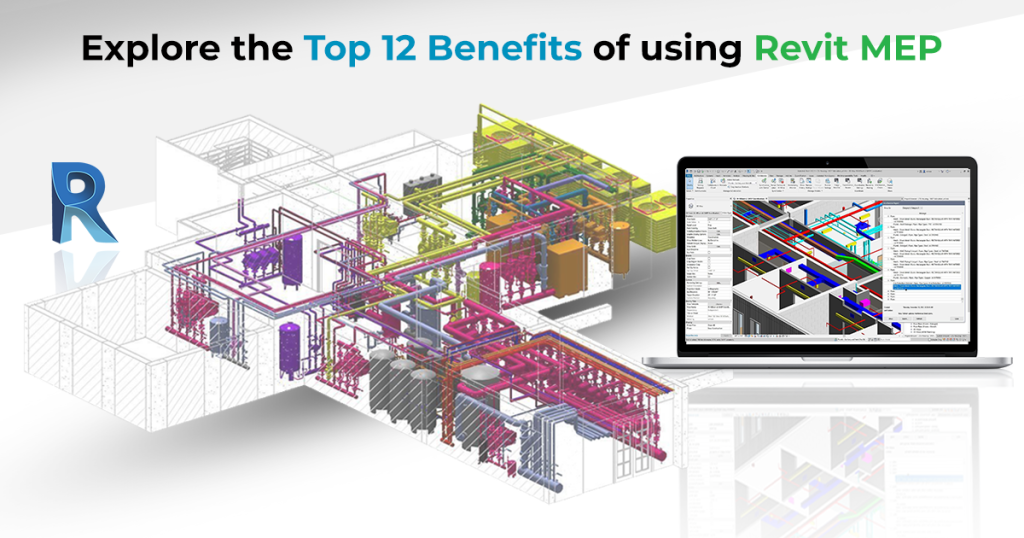 Top 12 Benefits of using Revit MEP