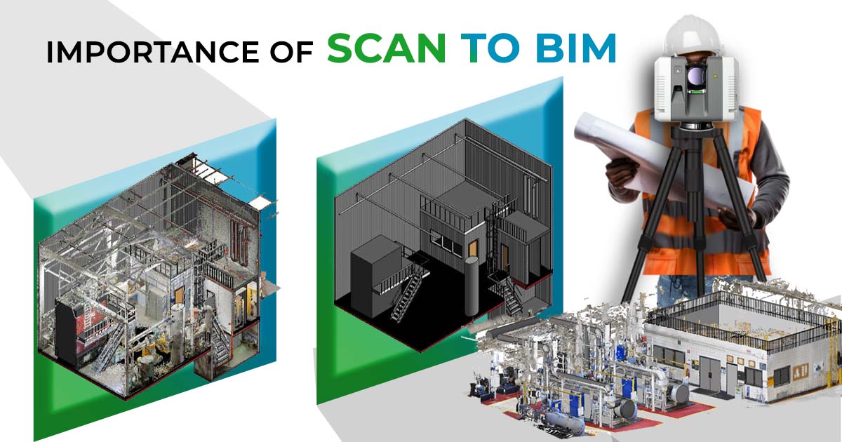 IMPORTANCE OF Scan to BIM