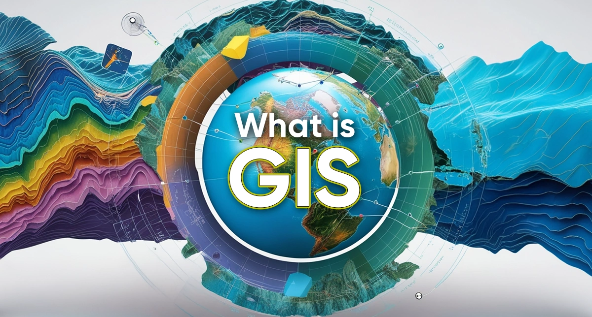 WHAT IS GIS? Geographic Information System