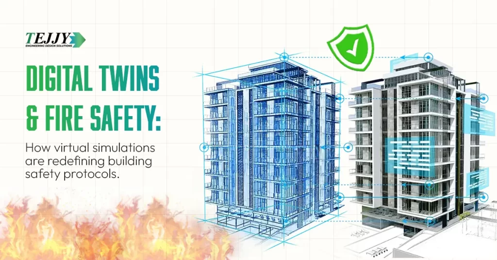 Digital Twins for Fire Safety work in USA By Tejjy Inc.